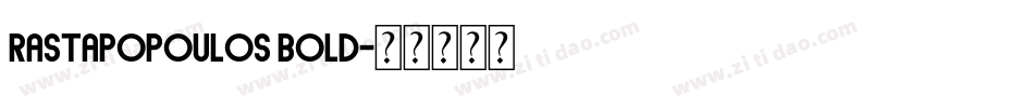 Rastapopoulos Bold字体转换